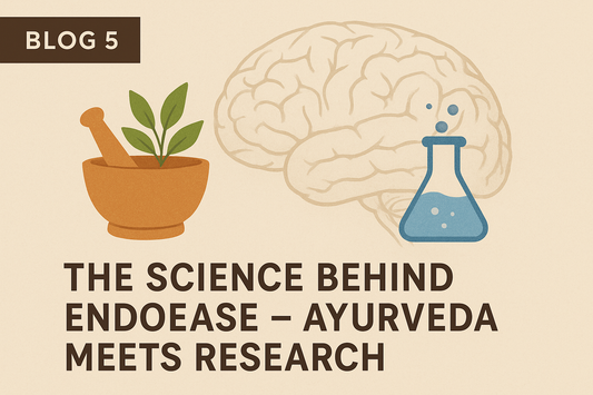The Science Behind EndoEase – Ayurveda Meets Research Introduction